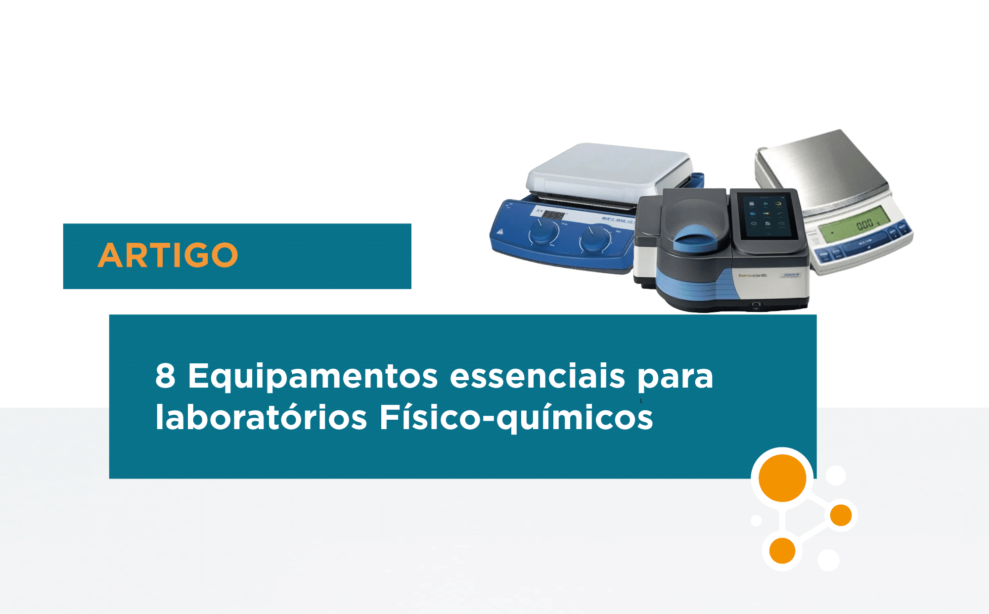 8 Equipamentos essenciais para laboratórios Físico-químicos