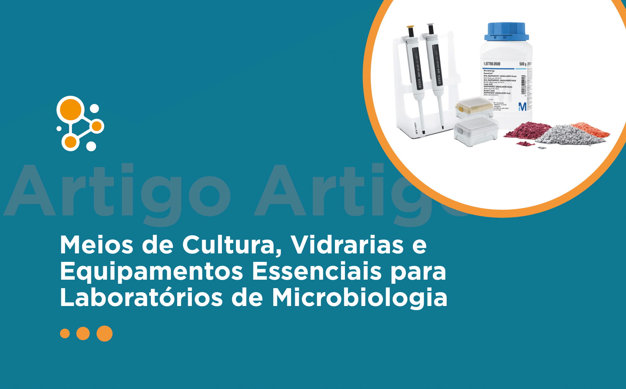 Meios de Cultura, Vidrarias e Equipamentos Essenciais para Laboratórios de Microbiologia 