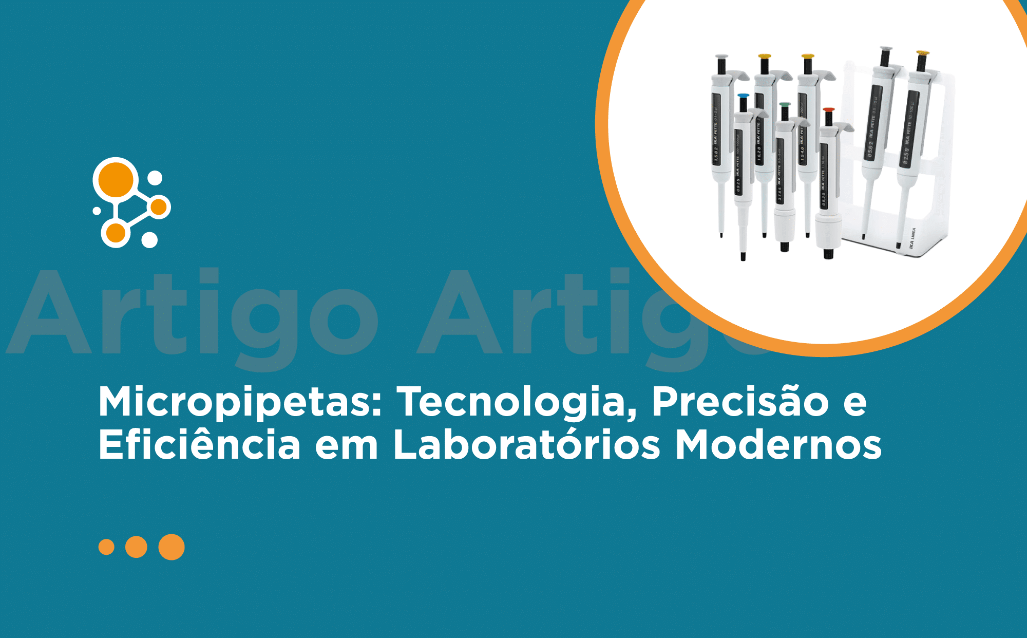 Micropipetas: Tecnologia, Precisão e Eficiência em Laboratórios Modernos 