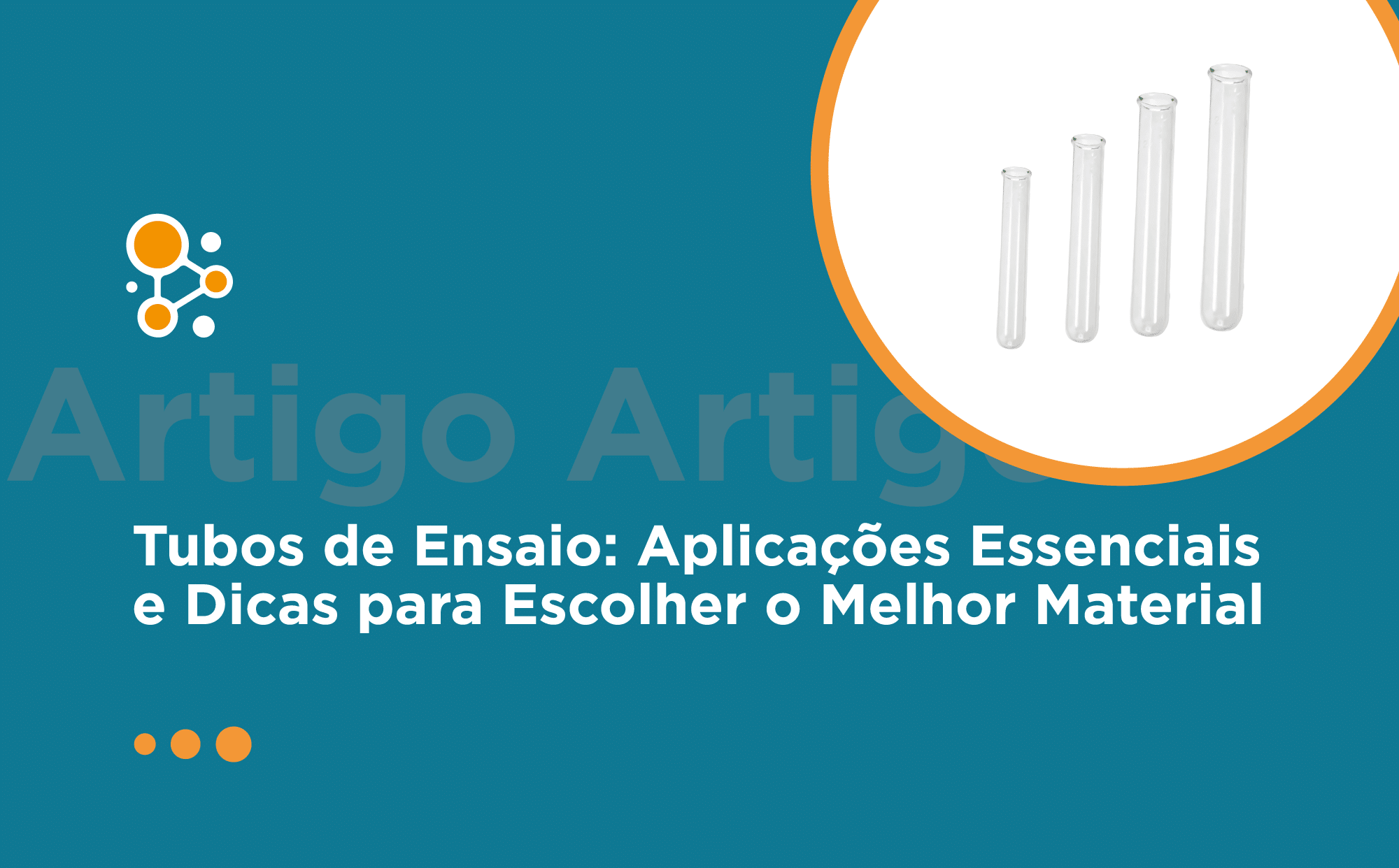 Tubos de Ensaio: Aplicações Essenciais e Dicas para Escolher o Melhor Material 